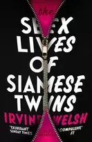 KNYGA Irvine Welsh Sex Lives of Siamese Twins