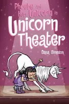 KNYGA Dana Simpson Phoebe and Her Unicorn in Unicorn Theater