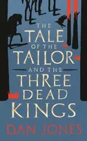 KNYGA Dan Jones Undifferentiated Tale of the Tailor and the Three Dead Kings