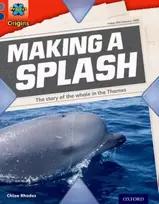 KNYGA Chloe Rhodes Project X Origins: Pilkas Book Band, Oxford Level 14: In the News: Making a Splash