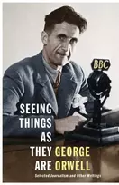 KNYGA George Orwell Seeing Things as They Are