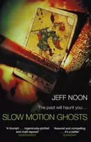 KNYGA Jeff Noon Slow Motion Ghosts