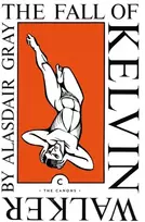 KNYGA Alasdair Gray Fall of Kelvin Walker