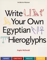 KNYGA Angela Mcdonald Write Your Own Egyptian Hieroglyphs
