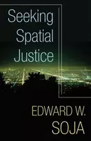 KNYGA Edward W Soja Seeking Spatial Justice