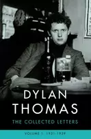 KNYGA Dylan Thomas: The Collected Letters Volume 1