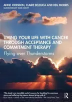 KNYGA Anne Johnson Living Your Life with Cancer through Acceptance and Commitment Therapy