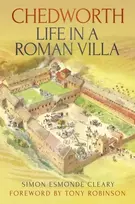 KNYGA Simon Esmonde Cleary Chedworth: Life in a Roman Villa