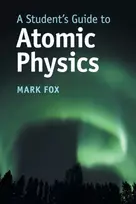 KNYGA Mark Fox Student's Guide to Atomic Physics