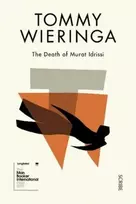 KNYGA Tommy Wieringa Death of Murat Idrissi