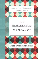 KNYGA Frederick Buechner Remarkable Ordinary