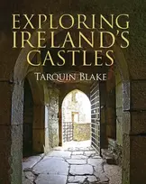KNYGA Tarquin Blake Exploring Ireland's Castles