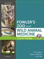 KNYGA R Eric Miller Miller - Fowler's Zoo and Wild Animal Medicine Current Therapy, Volume 9
