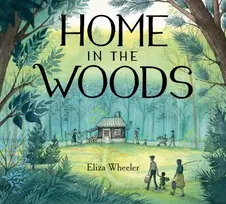 KNYGA Eliza Wheeler Home in the Woods