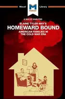 KNYGA Jarrod Homer Analysis of Elaine Tyler May's Homeward Bound