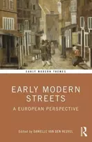 KNYGA Danielle Van Den Heuvel Early Modern Streets