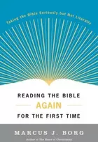 KNYGA Marcus J Borg Reading the Bible Again for the First Time