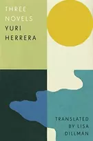 KNYGA Yuri Herrera Three Novels