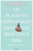KNYGA Jan Gralle 111 Places in Copenhagen That You Shouldn't Miss