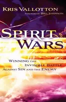 KNYGA Kris Vallotton Spirit Wars – Winning the Invisible Battle Against Sin and the Enemy