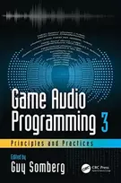 KNYGA Guy Somberg Game Audio Programming 3: Principles and Practices