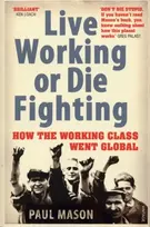 KNYGA Paul Mason Live Working or Die Fighting