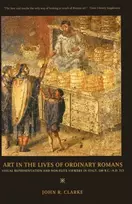 KNYGA John R Clarke Art in the Lives of Ordinary Romans