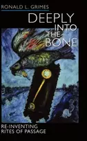 KNYGA Ronald L Grimes Deeply into the Bone