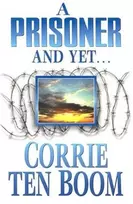 KNYGA Corrie Ten Boom Prisoner and Yet, A