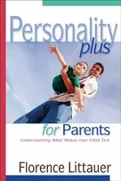 KNYGA Florence Littauer Personality Plus for Parents – Understanding What Makes Your Child Tick