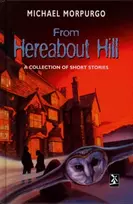 KNYGA Michael Morpurgo From Hereabout Hill