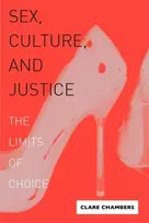 KNYGA Clare Chambers Sex, Culture, and Justice