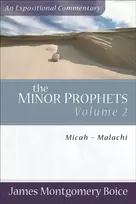 KNYGA James Montgomery Boice Minor Prophets – Micah–Malachi