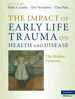 KNYGA Ruth A Lanius Impact of Early Life Trauma on Health and Disease
