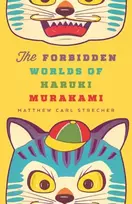 KNYGA Matthew Carl Strecher Forbidden Worlds of Haruki Murakami
