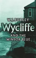 KNYGA W J Burley Wycliffe and the Winsor Mėlyna