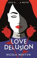 KNYGA Nicola Mostyn Love Delusion: a sharp, witty, thought-provoking fantasy for our time