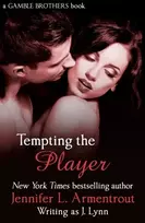 KNYGA Jennifer L Armentrout Tempting the Player (Gamble Brothers Book Two)