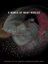 KNYGA Marisol de la Cadena World of Many Worlds
