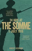 KNYGA Robert Kershaw 24 Hours at the Somme