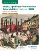 KNYGA Michael Scott Baumann Access to History: Protest, Agitation and Parliamentary Reform in Britain 1780-1928 for Edexcel