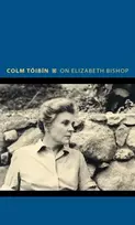 KNYGA Colm Tibn On Elizabeth Bishop