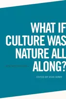 KNYGA Vicki Kirby What If Culture Was Nature All Along?