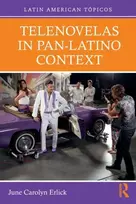 KNYGA June Carolyn Erlick Telenovelas in Pan-Latino Context