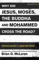 KNYGA Brian D Mclaren Why Did Jesus, Moses, the Buddha and Mohammed Cross the Road?