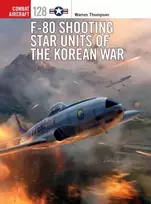KNYGA Warren Thompson F-80 Shooting Star Units of the Korean War