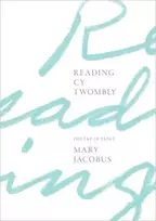 KNYGA Mary Jacobus Reading Cy Twombly