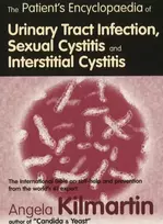 KNYGA Angela Kilmartin Patient's Encyclopaedia of Cystitis, Sexual Cystitis, Interstitial Cystitis