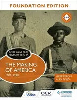 KNYGA Jamie Byrom OCR GCSE (9–1) History B (SHP) Foundation Edition: The Making of America 1789–1900