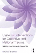 KNYGA Michal Shamai Systemic Interventions for Collective and National Trauma